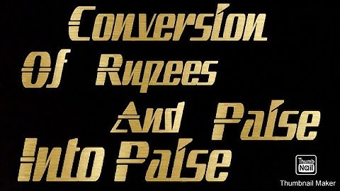 conversion of rupees and paise/into #paise/money/amount/mathematics/part 1