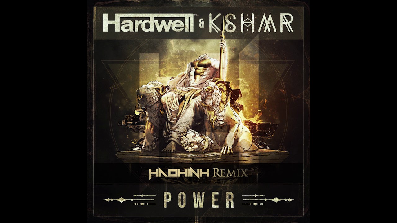 Hardwell KSHMR Power Haohinh Remix YouTube