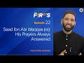 Saad Ibn Abi Waqqas (ra): His Prayers Always Answered | The Firsts by Dr. Omar Suleiman