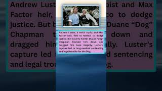 Bounty hunters caught Max Factor heir Andrew Luster in Mexico Profile