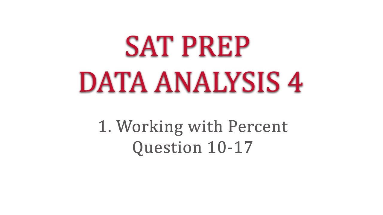 SAT Prep Problem Solving & Data Analysis 4-1 Working with Percent Q10 ...