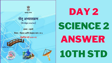 Bridge course day 2 science 2 answer. (English ). 10th std