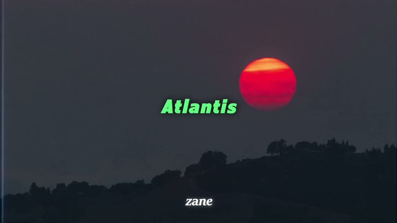 Seafret - Atlantis (slowed + reverb)