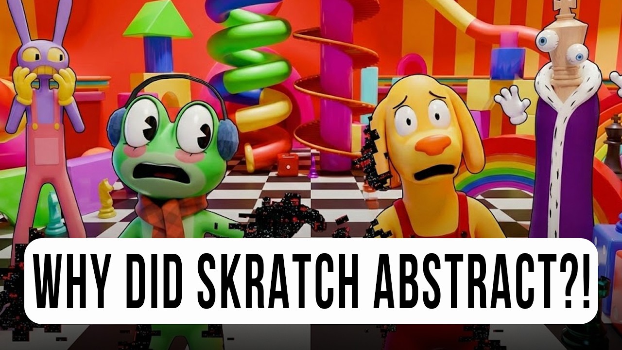 WHY DID SKRATCH ABSTRACT?!?! MAIN THEORIES The Amazing Digital Circus