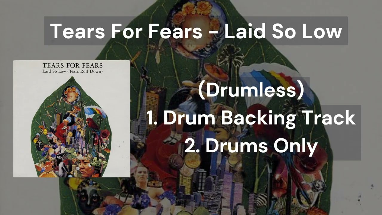 Tears For Fears - Laid So Low (Drumless) 1.Drum Backing Track 2.Drums Only
