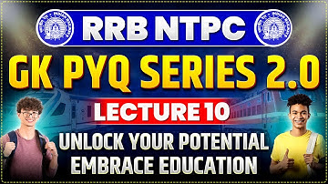 GK PYQ SERIES 2.0 FOR RAILWAY EXAMS  | RRB NTPC/ALP/RPF/GROUP-D |  LECTURE - 10 | PARMAR SSC