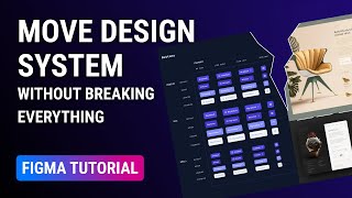 How to move design system to another file without breaking everything in Figma