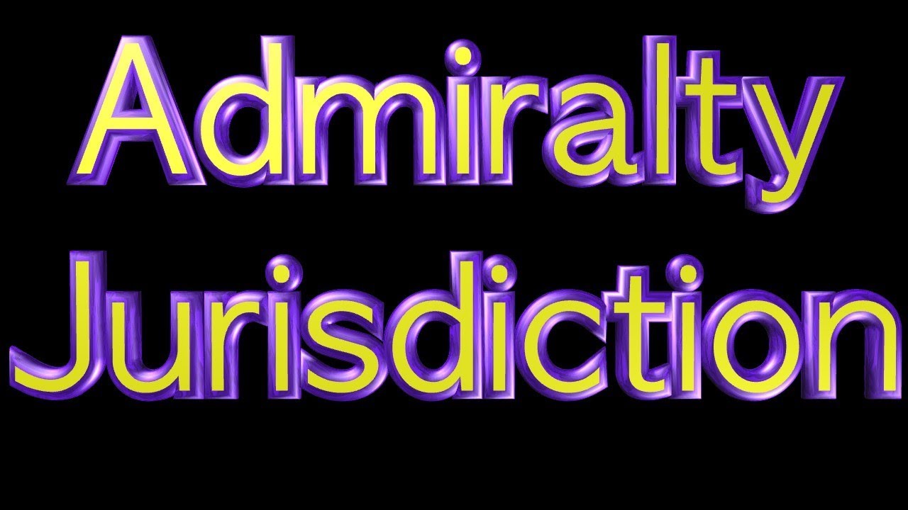 Admiralty Jurisdiction YouTube