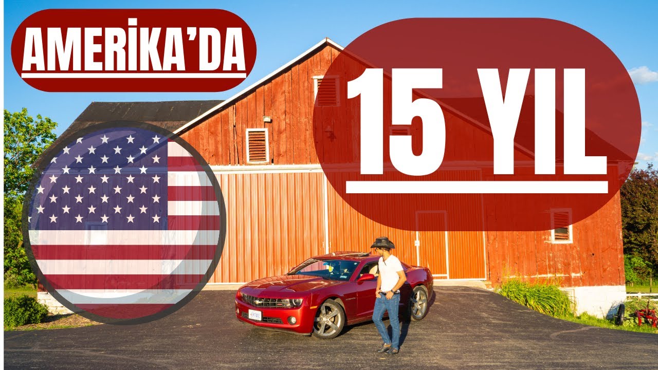 Amerika'da 15 Yıl - Neler Yaşadık ???