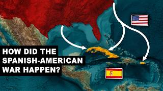 How did the Spanish-American War Happen? - EXPLAINED IN 19 MINUTES
