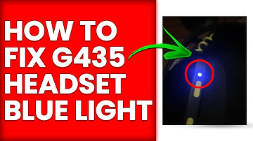 How To Fix G435 Headset Blue Light (Simple Guide To Resolve G435 Headset Blue Light)