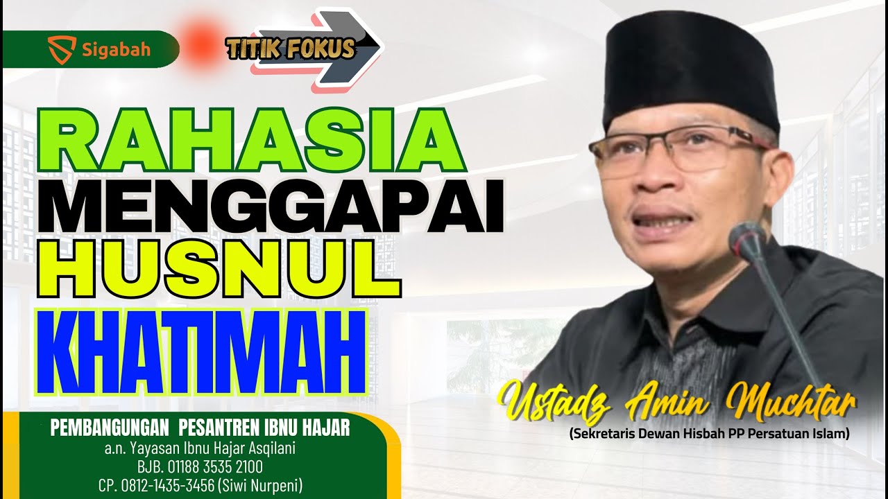 Rahasia Menggapai Husnul Khatimah - Ustaz Amin Muchtar