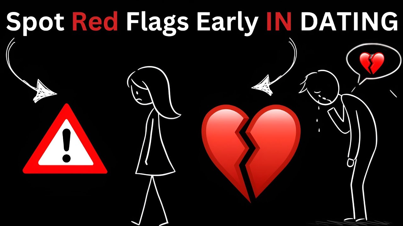 How to Spot Red Flags Early in Dating (Before It’s Too Late) - YouTube