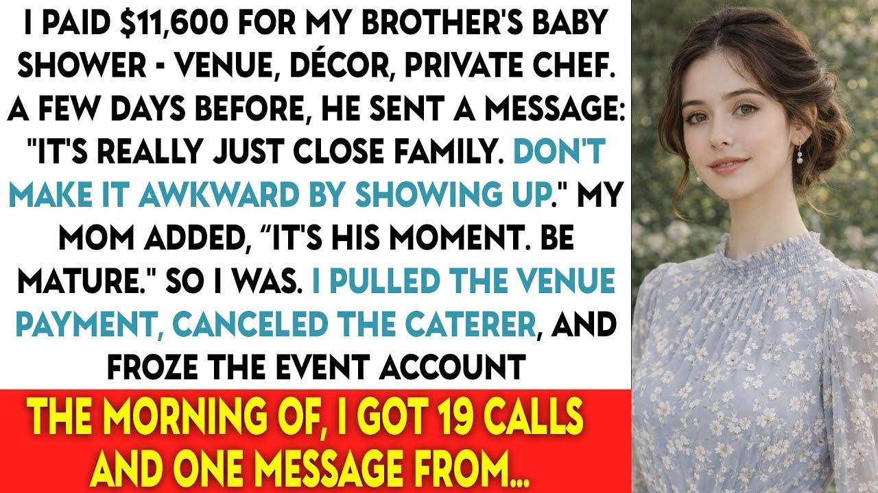 I Paid $11,600 For My Brother’s Baby Shower — Venue, Décor, Private Chef. A Few Days Before, He