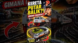Kereta Api Putar Balik Gimana?! 🤔🤯 #otomotif #argobromoanggrek #tragedi #keretaapi #facts