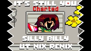 Fnf Its Still You Silly Billy Undertale Mix Remix Charted