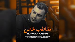 مخاطب خاص - روح الله کرمی / MOKHATAB KHAAS ROHOLAH KARAMI @ASHKLABLE Resimi
