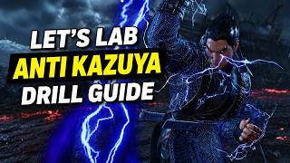 LETS LAB ! ANTI-KAZUYA DRILL GUIDE (Tekken 8) Wealth