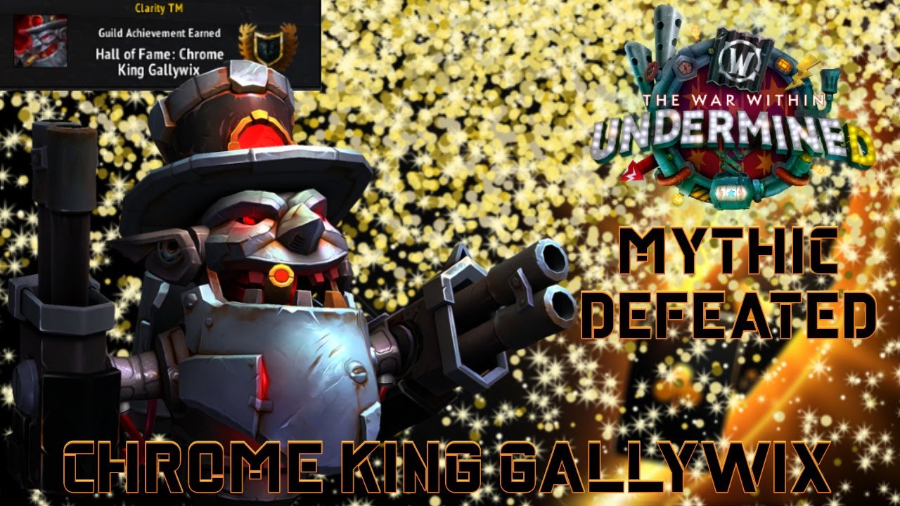 Clarity TM VS Chrome King Gallywix Mythic - Liberation of Undermine