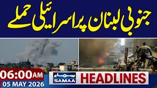 Iran-US War | Israeli Attacks on South Lebanon | 6 AM News Headlines| SAMAA TV