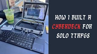 How I Built a Cyberdeck for Solo TTRPGs | How to make a simple DIY one, yes... YOU can make one too!