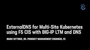 ExternalDNS for Multi Site Kubernetes using F5 CIS with BIG IP LTM and DNS