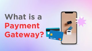 How Payment Gateways Work