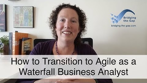 How to Transition to Agile as a Waterfall Business Analyst