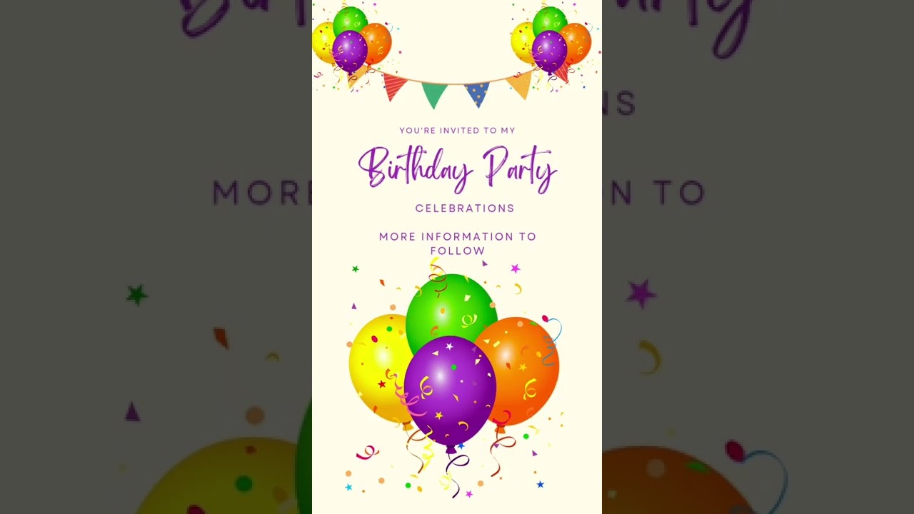 My Birthday Party Celebration Invitation. 🎂🥳🍾🥂🍻🍹🥰 