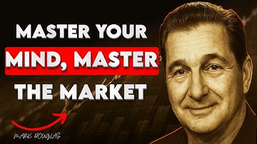 Mark Douglas: How to Actually Become Consistently Profitable as a Trader