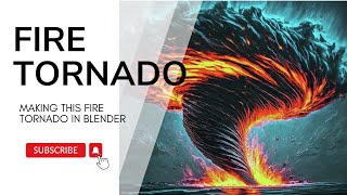 Creating a Fire Tornado in Blender | Master Particles and Force Fields