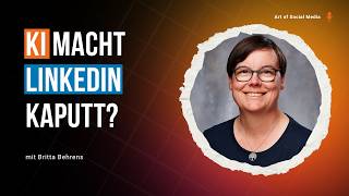 KI-Slop auf LinkedIn: Warum echte Persönlichkeit wichtiger wird | Mit Britta Behrens