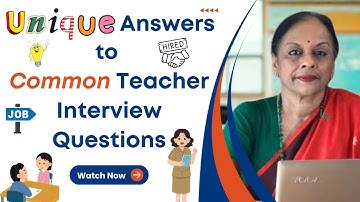 Unique Answers to Common Teacher Interview Questions | Usha Pandit