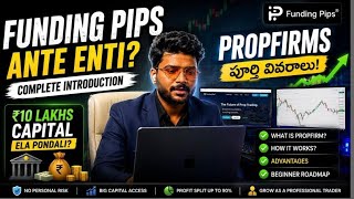 👉Prop Firms Explained in Telugu | Funding Pips Introduction