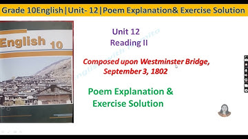 Composed upon Westminster Bridge|Poem Explanation |Unit -12| English 10| LearnEnglishWithNamita