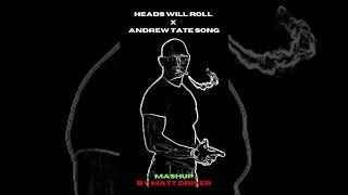 Heads Will Roll x Andrew Tate (feat. Yeah Yeah Yeahs, Tourner Dans Le Vide) by Matt Driver