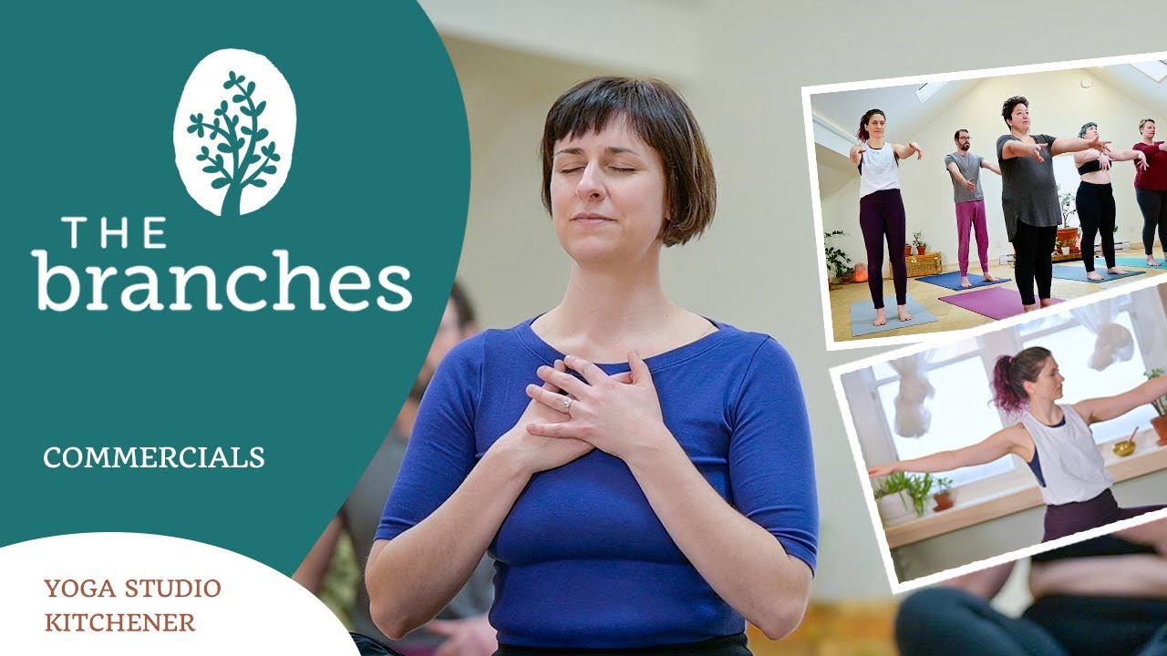 The Branches Yoga Studio Kitchener, ON Commercials YouTube