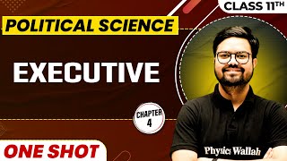 EXECUTIVE in One Shot | Class 11 Political Science | CBSE Board