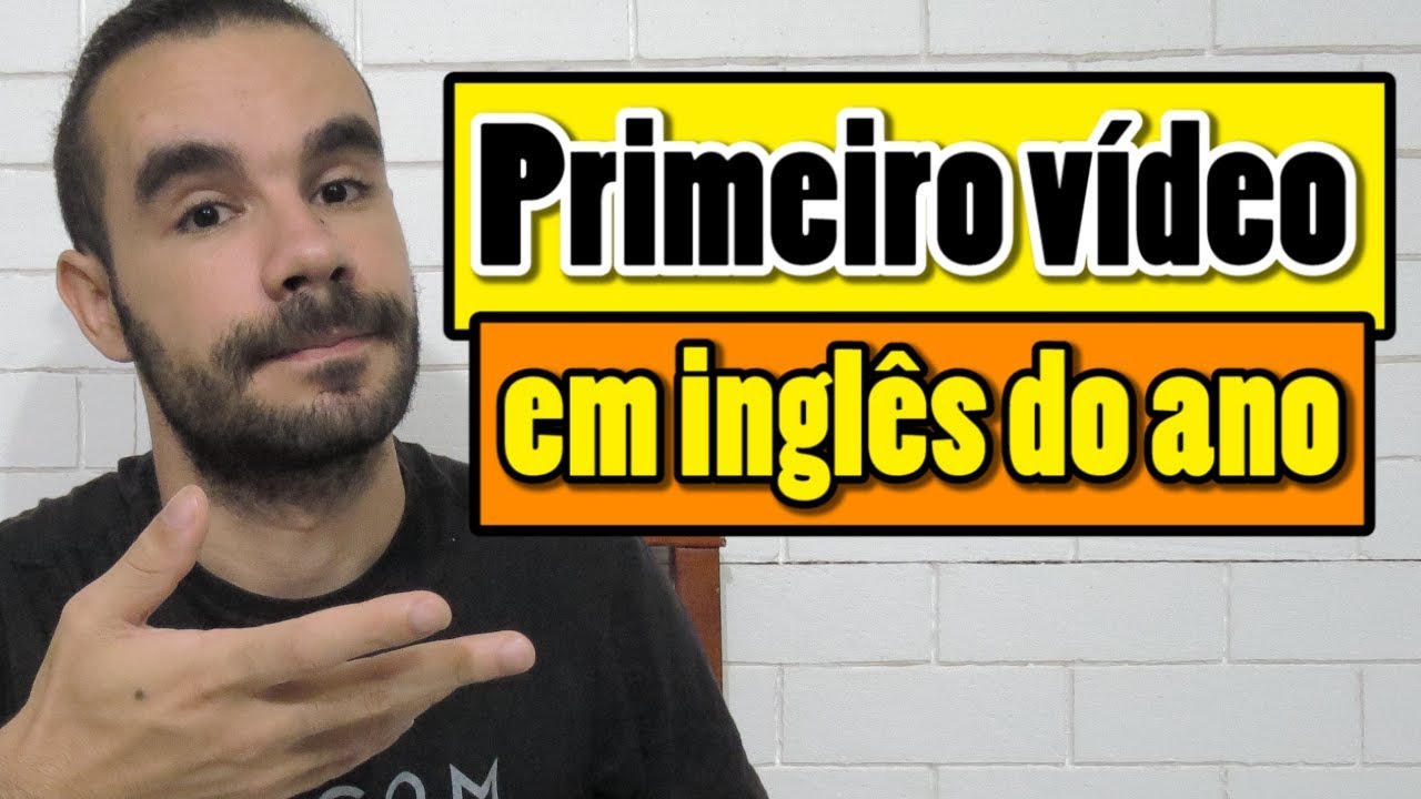 Primeiro vídeo em inglês do ano YouTube