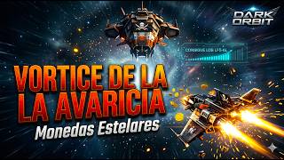 ¡VUELVE EL VORTICE DE LA AVARICIA! // Consigue Los LF5-AL Ahora || DarkOrbit