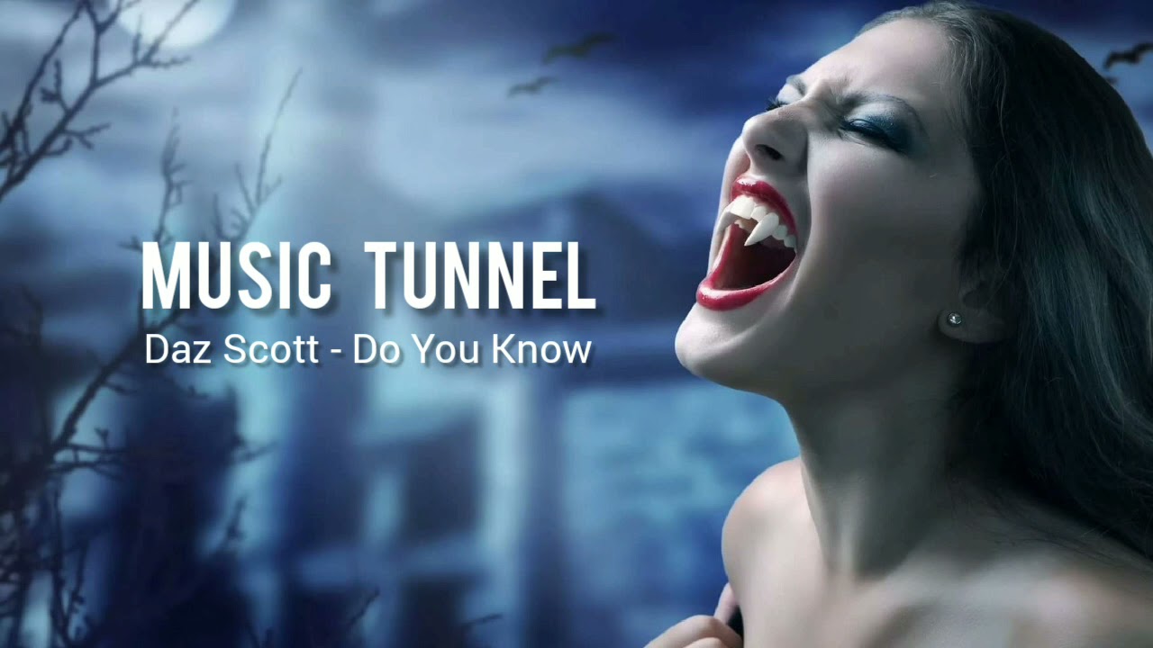 Daz Scott - Do You Know [Music Tunnel Release]