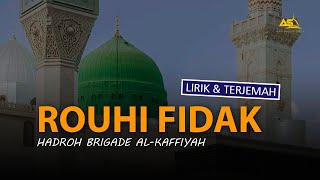Download Lagu ROUHI FIDAK - Hadroh Brigade Alkaffiyah- lirik dan terjemah MP3