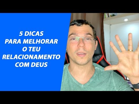 5 DICAS PARA MELHORAR O RELACIONAMENTO COM DEUS