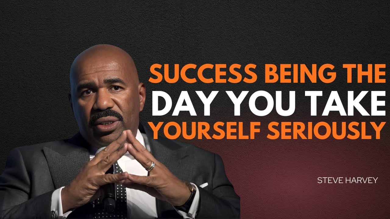 "SUCCESS STARTS WHEN YOU TAKE YOURSELF SERIOUSLY | Steve Harvey Motivation"