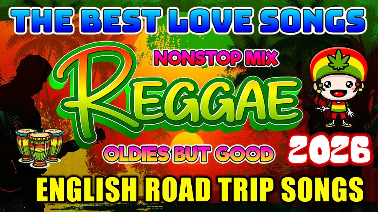Nonstop Reggae English Songs | Relaxing Music 2026 🎶Reggae English Love Songs | Chill Vibes & Relax