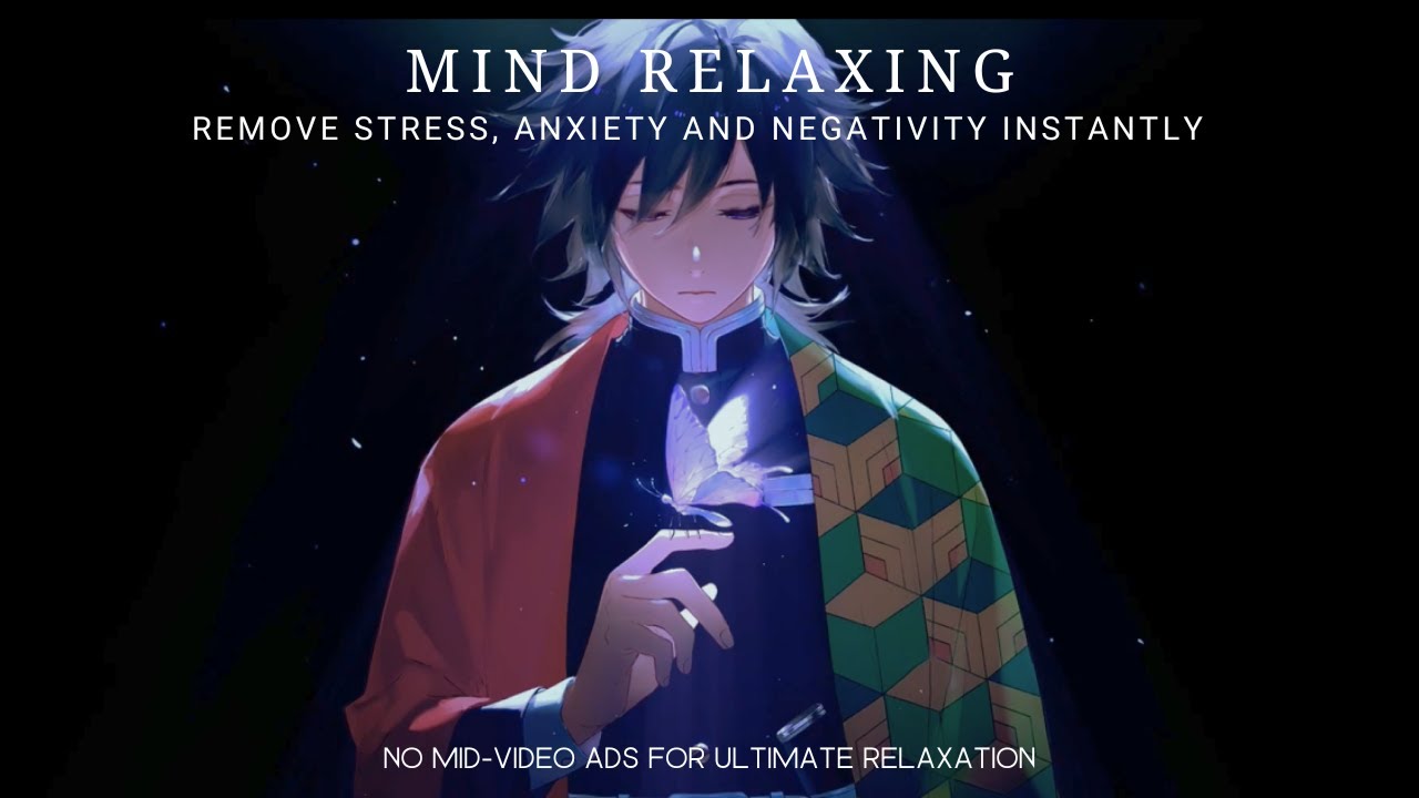 Mind Relaxing | Remove Stress, Anxiety and Negativity Instantly