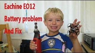 Eachine EO12 Micro quadcopter battery problem, how to fix and test flights