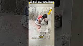 This little girl will melt your heart #animals #hearttouching #trending #shorts #viral #cats