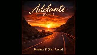 Daniel S O ft Sash! - Adelante