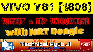 VIVO Y81 | 1808 | FORMAT AND FRP BYPASS |UNLOCK MRT  DONGLE